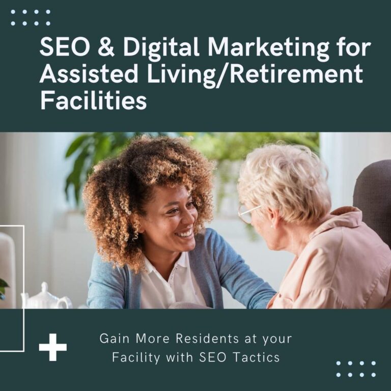 SEO for Assisted Living- Retirement Facilities